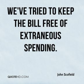 John Scofield - We've tried to keep the bill free of extraneous ...