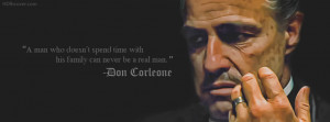 Don Corleone Quotes Quote: a man who does not spend time with his ...