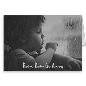 Rain, Rain Go Away Card