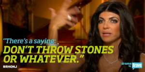 NJ: Teresa Giudice....dumbest woman on the planet. If you're going to ...