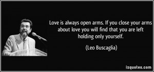 ... you-close-your-arms-about-love-you-will-find-that-you-are-left-holding