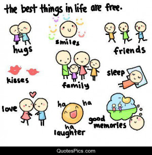 The best things in life are free… – Anonymous