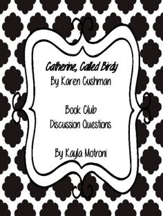 Catherine Called Birdy Book Club Discussion Questions from ...