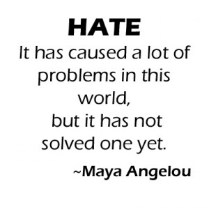Hate Quote Maya Angelou Vinyl Decal