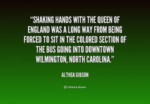 quote-Althea-Gibson-shaking-hands-with-the-queen-of-england-179268_1 ...
