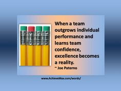 Quote on teamwork by Joe Paterno. Find more on teamwork at www ...