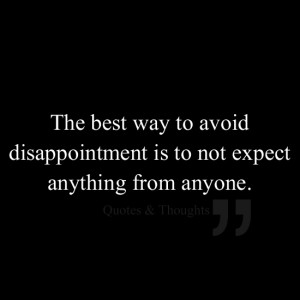 ... Quotes, Don T Expecting, Avoid Disappointment, Dont Expecting Anything