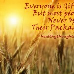 ... quotes-everyone is gifted but most people never open their package