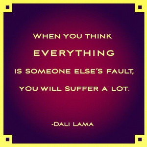 ... , Funny Quotes, So True, Mom Quotes, Blame Game Quotes Dalai Lama