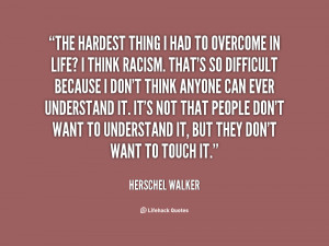 File Name : quote-Herschel-Walker-the-hardest-thing-i-had-to-overcome ...