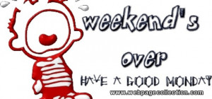 Have A Great Week Ahead Have a great week ahead.
