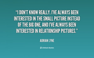 quote-Adrian-Lyne-i-dont-know-really-ive-always-been-107092.png