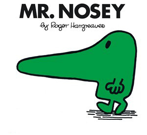 Mr Nosey Mr Nosey