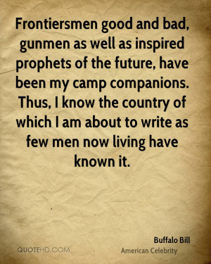 Frontiersmen good and bad, gunmen as well as inspired prophets of the ...