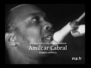 Amilcar Cabral: (The Cancer of Betrayal - english subtitles) Discours ...