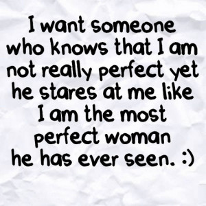 want someone who knoes that i am