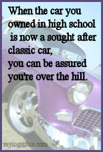 http://www.sayingsplus.com/over-the-hill-birthday-sayings.html