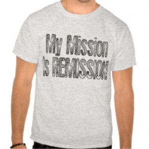 Cancer Remission Mission T-Shirt