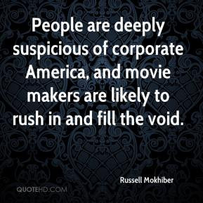 ... America, and movie makers are likely to rush in and fill the void