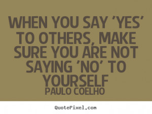 ... coelho more life quotes success quotes love quotes motivational quotes