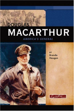 Douglas MacArthur: America's General (Signature Lives)