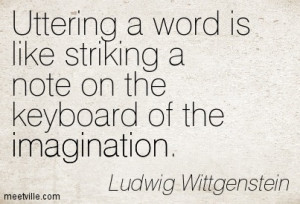 Uttering A Word Is Like Striking A Note On The Keybord Of The ...