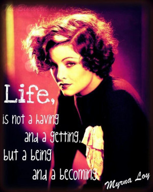 Myrna Loy quote... vintage Hollywood
