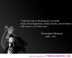 take-risk-of-thinking-for-yourself-christopher-hitchens-quotes-sayings ...