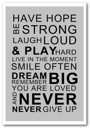 text quotes print family quote have hope be strong laugh loud grey ...