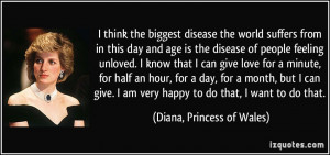 think the biggest disease the world suffers from in this day and age ...