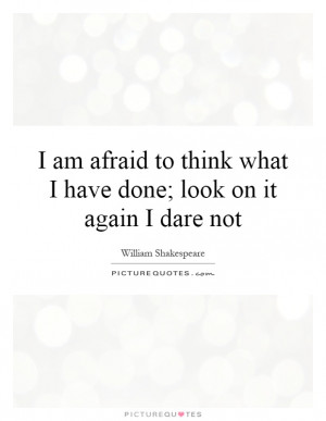 William Shakespeare Quotes Afraid Quotes