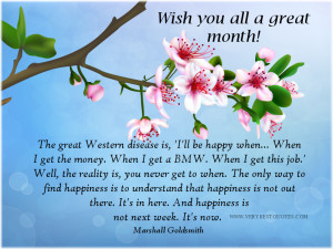 Happiness, wishing you all a great month