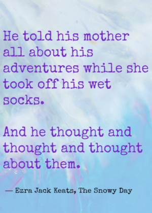 Snowy Day Quotes The snowy day quote 14