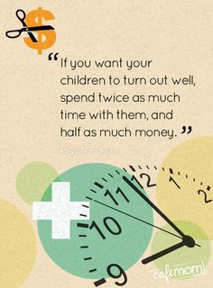 Don't forget that the MOST EFFECTIVE FORM of CHILD ABUSE is giving a ...