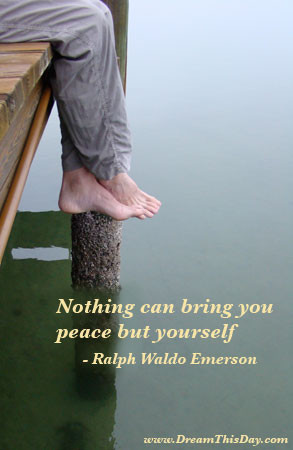 Ralph Waldo Emerson: Nothing can bring you peace but yourself
