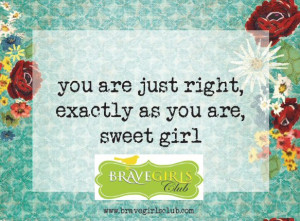 and that you find other Brave Girls and tell them how incredible THEY ...