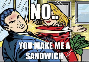 Make Me A Sandwich