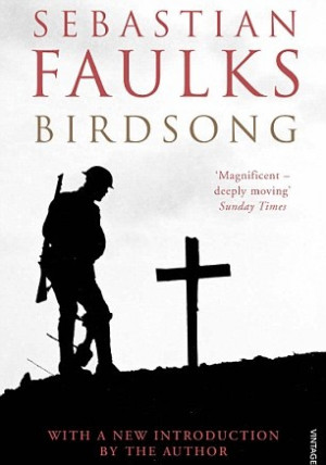 Sebastian Faulks' moving novel Birdsong