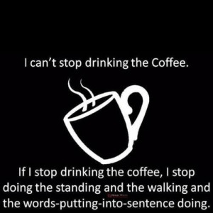Can't stop drinking the coffee!