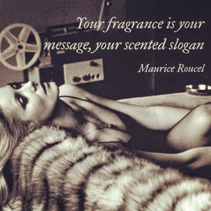 Perfume quote: by Maurice Roucel