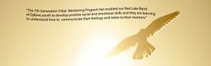 Tribal Mentoring Program has enabled our Red Lake Band of Ojibwe youth ...