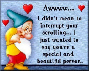 You are special & beautiful! ♥