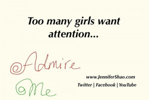 Many Girls Want Attention Quote