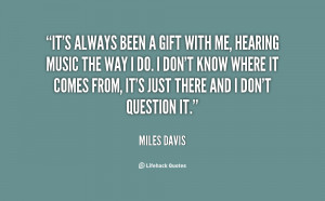 Quotation Miles Davis Play Yourself Long Time Meetville Quotes 210537