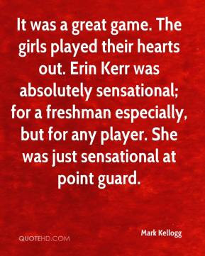 ... , but for any player. She was just sensational at point guard