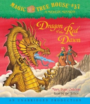 ... Dragon of the Red Dawn (Magic Tree House, #37)” as Want to Read