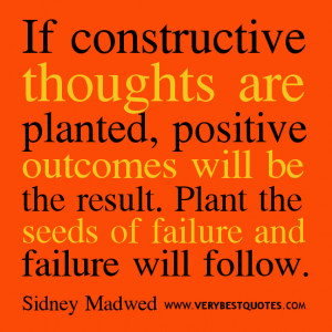 Motivational Quotes -If constructive thoughts are planted, positive ...