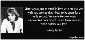 More Andy Gibb Quotes