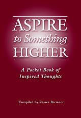 AspireTo Something Higher: A Pocket Book of Inspired Thoughts