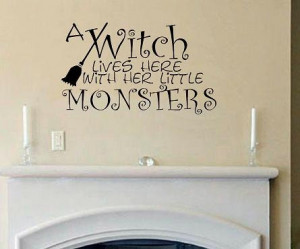 vinyl wall decal quote A Witch Lives here with her little monsters